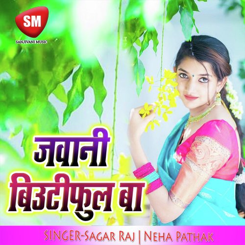 Jawani Butiful Ba Neha Pathak MP3 Download