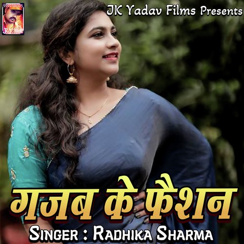 Gajab Ke Faishon Radhika Sharma MP3 Download