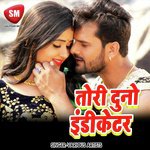 Tori Duno Indicator - Puja Singh Song Download