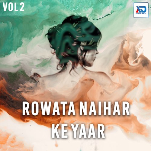 Rowata Naihar Ke Yaar, Vol. 2 Kundan Yadav MP3 Download