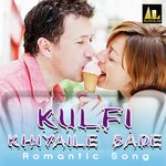 KULFI KHIYAILE BADE Album Download