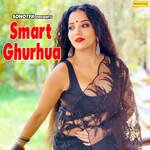 Smart Ghurhua Album Download