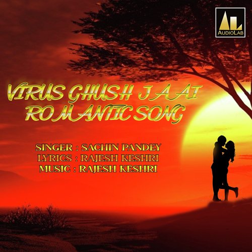 VIRUS GHUSH JAAI ROMANTIC SONG Sachin Pandey MP3 Download