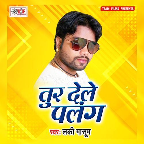 Tur Dele Palang Lucky Masoom MP3 Download