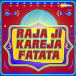 Raja Ji Kareja Fatata Album Download