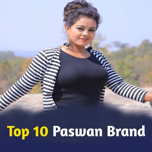 Top 10 Paswan Brand Sukesh Sajan MP3 Download