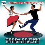 Godda Ke Tikli Bousi Ke Baali Album Download