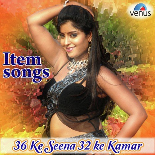 36 Ke Seena 32 Ke Kamar Sonu Kakkar MP3 Download