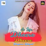 Ae Raja Dheere Dheere Album Download