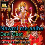 Nawmi Me Aaihe Devi Geet Album Download