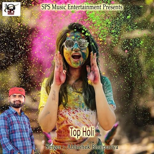 Top Holi Abhishek Bhojpuriya MP3 Download