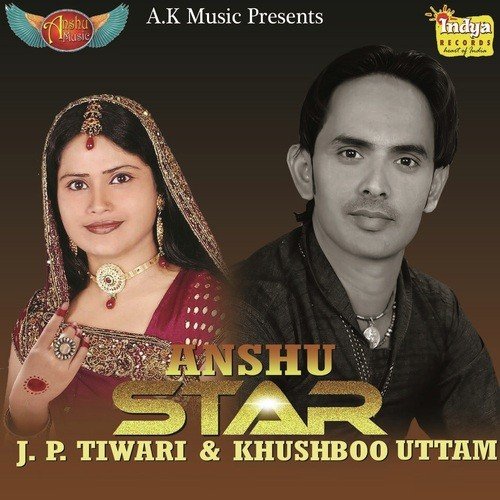 Anshu Star J.P. Tiwari MP3 Download