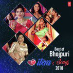 Best Of Bhojpuri Item Songs 2018 MP3 Download