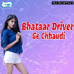 Bhataar Driver Ge Chhaudi Album Download