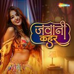 Jawani Kahar Album Download