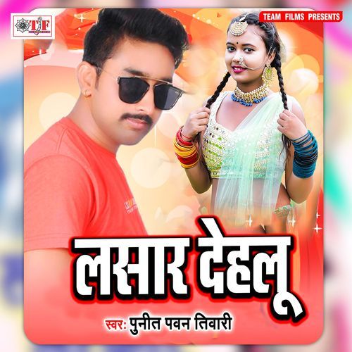 Lasar Dehalu Puneet Pawan Tiwari MP3 Download