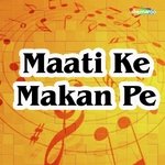 Maati Ke Makan Pe - Amarnath Song Download