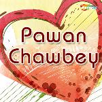 Pawan Chawbey Album Download