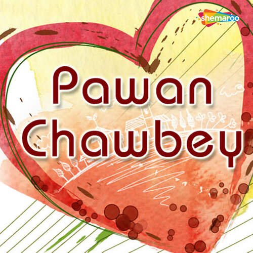 Pawan Chawbey Pawan Chaubey MP3 Download