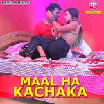 Maal Ha Kachaka Album Download