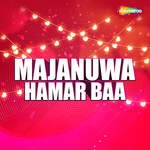 Majanuwa Hamar Baa Album Download
