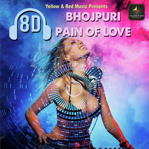 8d Bhojpuri Pain Of Love Raj Singh MP3 Download