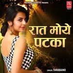 Raat Moye Patka - Tarabano Song Download