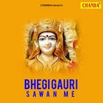 Bhegi Gauri Sawan Me Album Download