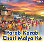 Parab Karab Chati Maiya Ke Album Download