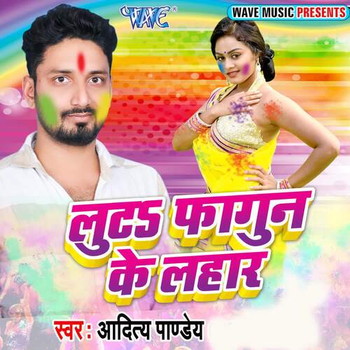 Luta Fagun Ke Lahar Aditya Pandey MP3 Download