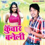 Kuwaar Baneli Album Download