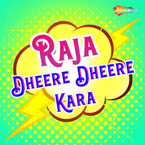 Raja Dheere Dheere Kara Kumar Panu MP3 Download