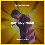 Rap Ka Dinkar - Rudraksh ASV Song Download