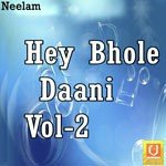 Hey Bhole Daani Vol 2 Album Download