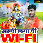 Jaldi Lagadi Wi Fi Album Download