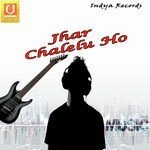 Jhar Chalelu Ho Album Download