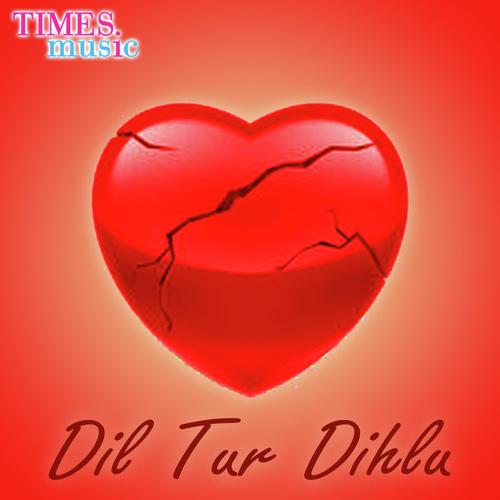 Dil Tur Dihlu Rakesh Mishra MP3 Download