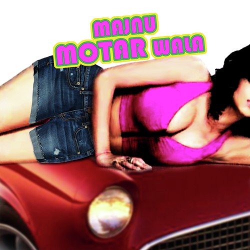 Majnu Motarwala Pappu Baba MP3 Download