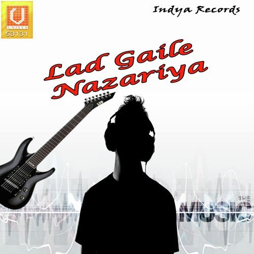 Lad Gaile Nazariya Smita MP3 Download