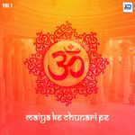 Maiya Ke Chunari Pe, Vol. 1 - Guddu Diwana Song Download