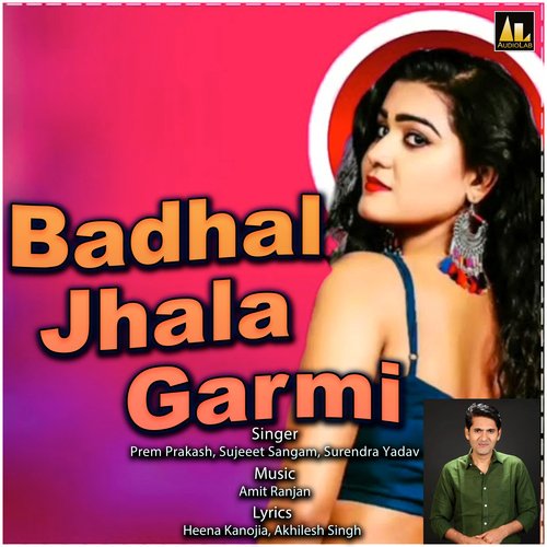 Badhal Jhala Garmi Sujeeet Sangam MP3 Download