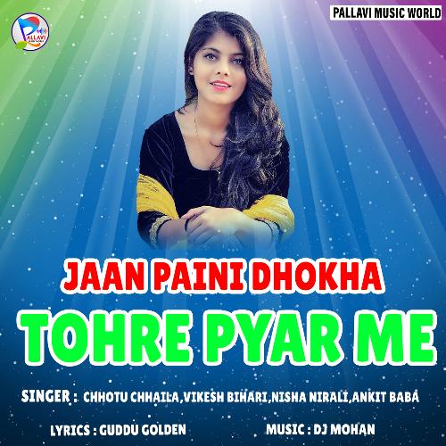 Jaan Paini Dhokha Tohre Pyar Me Ankit Baba MP3 Download