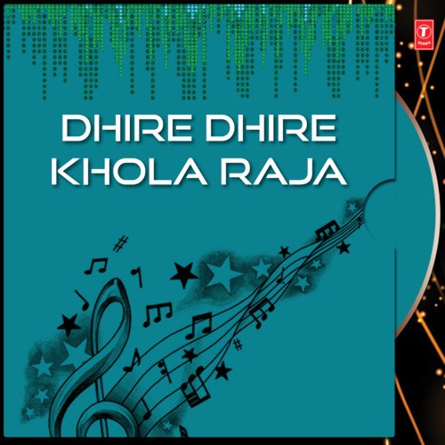 Dhire Dhire Khola Raja Sadhna MP3 Download