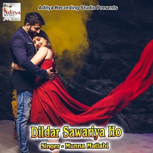 Dildar Sawariya Ho Munna Matlabi MP3 Download