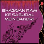 Bhagwan Ram Ke Sasural Mein Bandri. Album Download