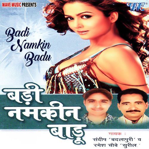 Badi Namkin Badu Sandeep Badlapuri MP3 Download