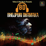8d Bhojpuri Dhamaka Album Download
