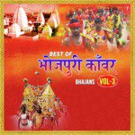 Best Of Bhojpuri Kanwar Bhajans Vol 3 Album Download