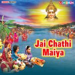 Jai Chathi Maiya Album Download