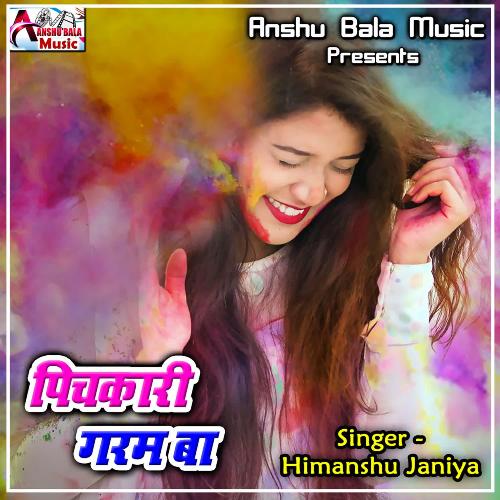 Pichkari Garam Ba Himanshu Janiya MP3 Download